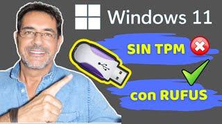 Cómo instalar WINDOWS 11 SIN TPM y con RUFUS