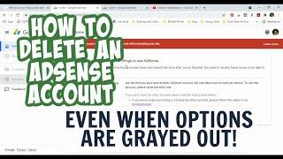 How to Close an Adsense Account when Option is Grayed Out