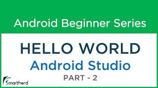 #5 Android Studio Tutorial : HELLO WORLD : Part - 2  PROJECT COMPONENTS