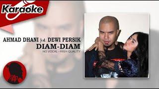 DIAM-DIAM - AHMAD DHANI feat. DEWI PERSIK  |  Karaoke