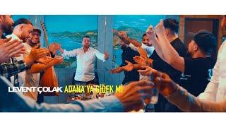 Levent Çolak - Adana`ya Gidek mi