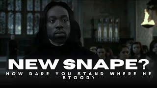 Snape Recast? How Dare You Stand Where He Stood?