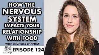 How the Nervous System Impacts Your Relationship with Food with Michelle Shapiro