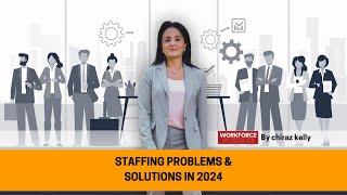 Staffing Problems and Solutions in 2024 | Workforce Workshop Podcast | Episode:202 #staffingsolution