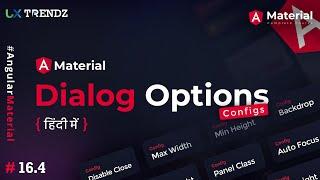 Dialog Options in Angular Material  |  Dialog Configs  |  Uxtrendz (2022) [#16.4]