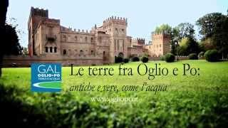 Oglio Po è... Ville, Corti Rurali, Castelli, Siti Unesco e Borghi più belli d'Italia