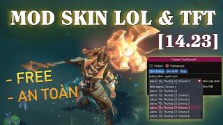 Hướng dẫn Mod Skin LOL & TFT 14.23 miễn phí - không BAN - LOL Skin Changer 2024