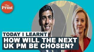 How will the next British Prime Minister be elected out of Rishi Sunak & Liz Truss?