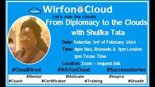 From Diplomacy to an Enterprise Architect with Lilian Shulika Tata,  WirfonCloud Ambassador