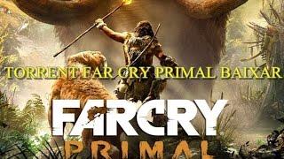 FAR CRY PRIMAL TORRENT PC JOGO