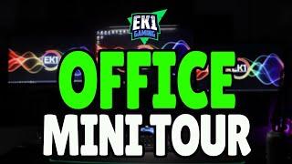 EK1 GAMING MINI OFFICE TOUR