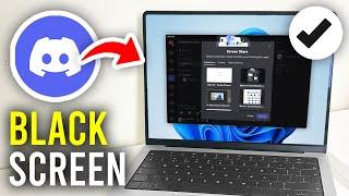 How To Fix Discord Screen Share Black Screen - Full Guide