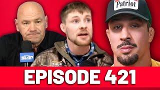 UFC Actually Pro Freedom Of Speech? | Episode 421