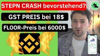 STEPN: CRASH bevorstehend? - GST Preis bei 18$ - FLOOR Preis bei 6000$ - Binance Smart Chain