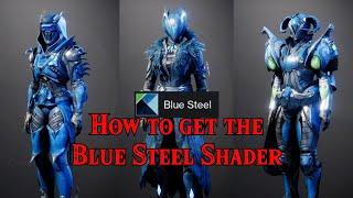 How to unlock Blue Steel Shader  | Destiny 2