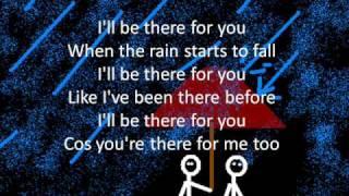 I'll Be There For You w Lyrics