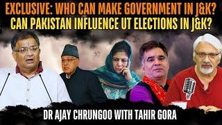 Exclusive: Who can make Government in J&K? Can Pakistan influence J&K Elections? Dr Ajay Chrungoo