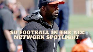 Syracuse Football in the spotlight: ACC All-Access Episode 1 review