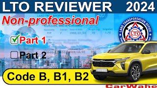 (PART 1 of 2) LTO Exam Reviewer 2024 ENGLISH | Code B, B1 LIGHT VEHICLE | Nonprofessional || CarWahe