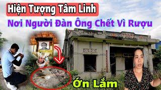 Ly Kỳ hiện tượng tâm linh có thật trong Ngôi Nhà Hoang nơi người Đàn Ông mất không ai biết