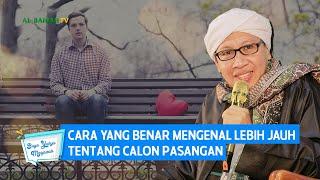 Cara Yang Benar Mengenal Lebih Jauh Tentang Calon Pasangan | Buya Yahya Menjawab