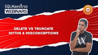 Delete Vs Truncate - Myths & Misconceptions by Satya Ramesh