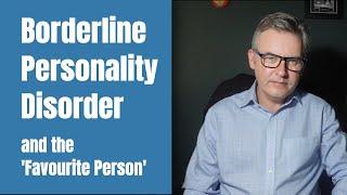 Borderline Personality Disorder and the Favourite Person Relationship