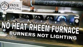 NO HEAT RHEEM GAS FURNACE BURNERS NOT LIGHTING **For properly trained HVAC professionals only**