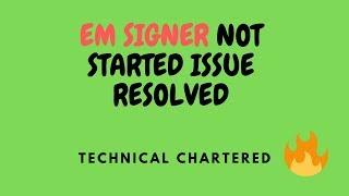 SELECT CERTIFICATE NOT WORKING | emSigner not started error