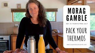 Day 13: Permaculture and Plastic Free July - Take your Thermos with Morag Gamble