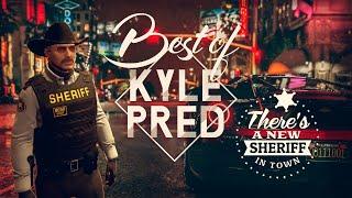 Best of Kyle - A New Sheriff In Town | GTA 5 RP NoPixel