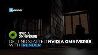 Getting started Nvidia Omniverse with iRender | iRender Cloud Rendering
