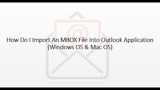 How Do I Import An MBOX File Into Outlook Application