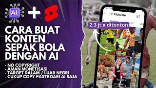 100% Monetisasi! Cara Buat Konten Sepak Bola Menggunakan ChatGPT + Website AI Lainnya