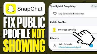 How To Fix Snapchat Public Profile Not Showing (2025)