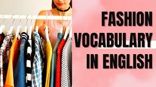 Fashion Words and Fashion Vocabulary in English - Talk about Fashion in English