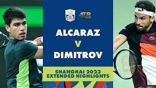 Carlos Alcaraz vs Grigor Dimitrov: Extended Highlights | Rolex Shanghai Masters 2023