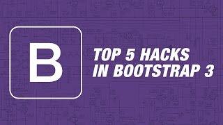 Top 5 Hacks in Bootstrap 3