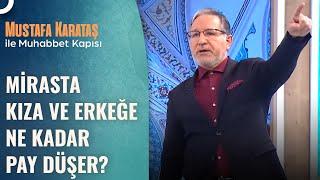 Miras Nasıl Pay Edilir? | Prof. Dr. Mustafa Karataş ile Muhabbet Kapısı