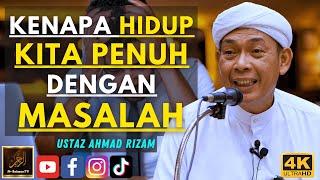 Ustaz Ahmad Rizam - KENAPA HIDUP KITA PENUH DENGAN MASALAH