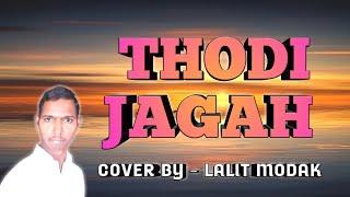 Thodi Jagah | Marjaavaan | Cover By Lalit Modak