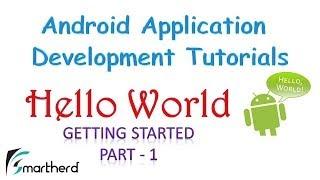 [OBSOLETE] Android Tutorial : HELLO WORLD : Part - 1 : GETTING STARTED