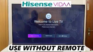 How To Use Hisense VIDAA Smart TV Without Remote Control