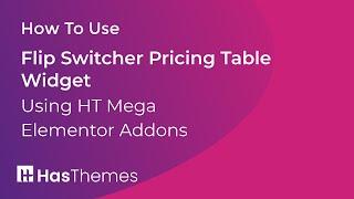 How to Use Flip Switcher Pricing Table Widget in Elementor by HT Mega