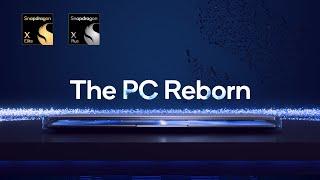 The PC Reborn – Introducing Snapdragon X Plus