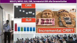 Monetary Policy#2: SLR, CRR & Incremental CRR after Demonetization-Simplified