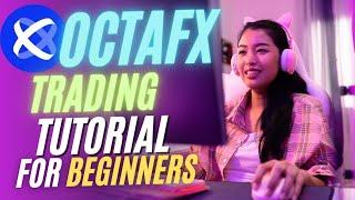 OctaFx Trading Tutorial For Beginners