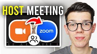 How To Host A Zoom Meeting - Full Guide