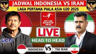 RESMI DIMULAI. JADWAL TIMNAS U20 INDONESIA VS TIMNAS IRAN DI PIALA ASIA U20 2025. HEAD TO HEAD