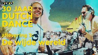 30 Years of Dutch Dance #3: The wide world